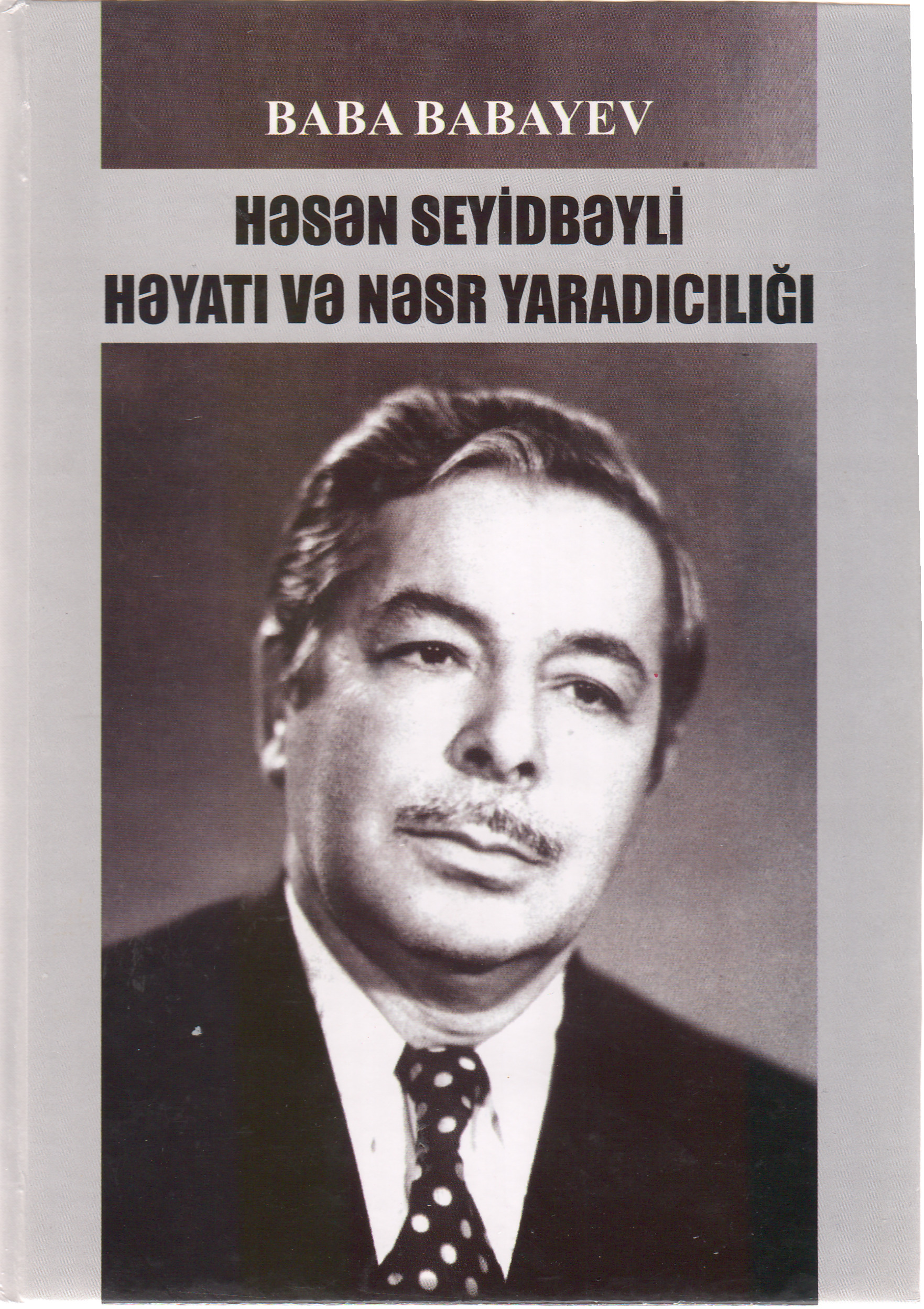 H?s?n Seyidb?yli: H?yat? v? n?sr yarad?c?l???